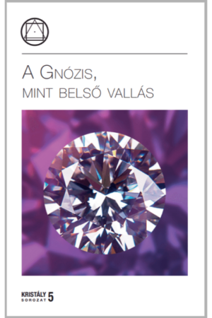 A Gnózis, mint belső vallás